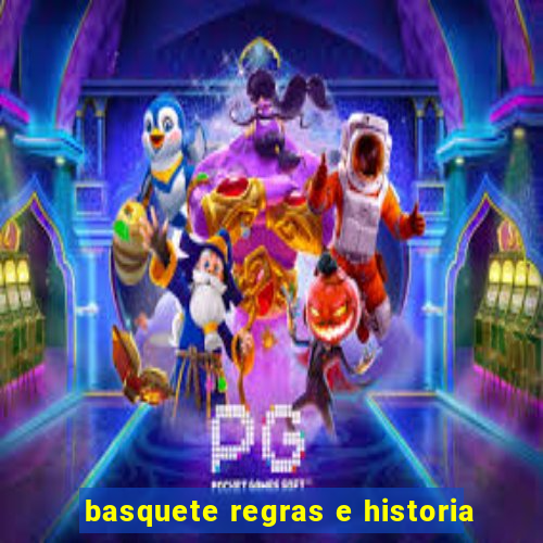 basquete regras e historia